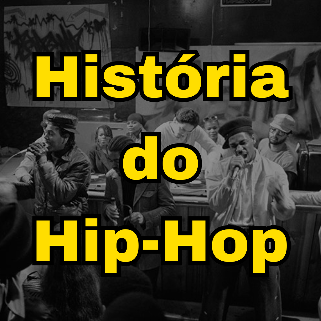 A História do Hip-Hop