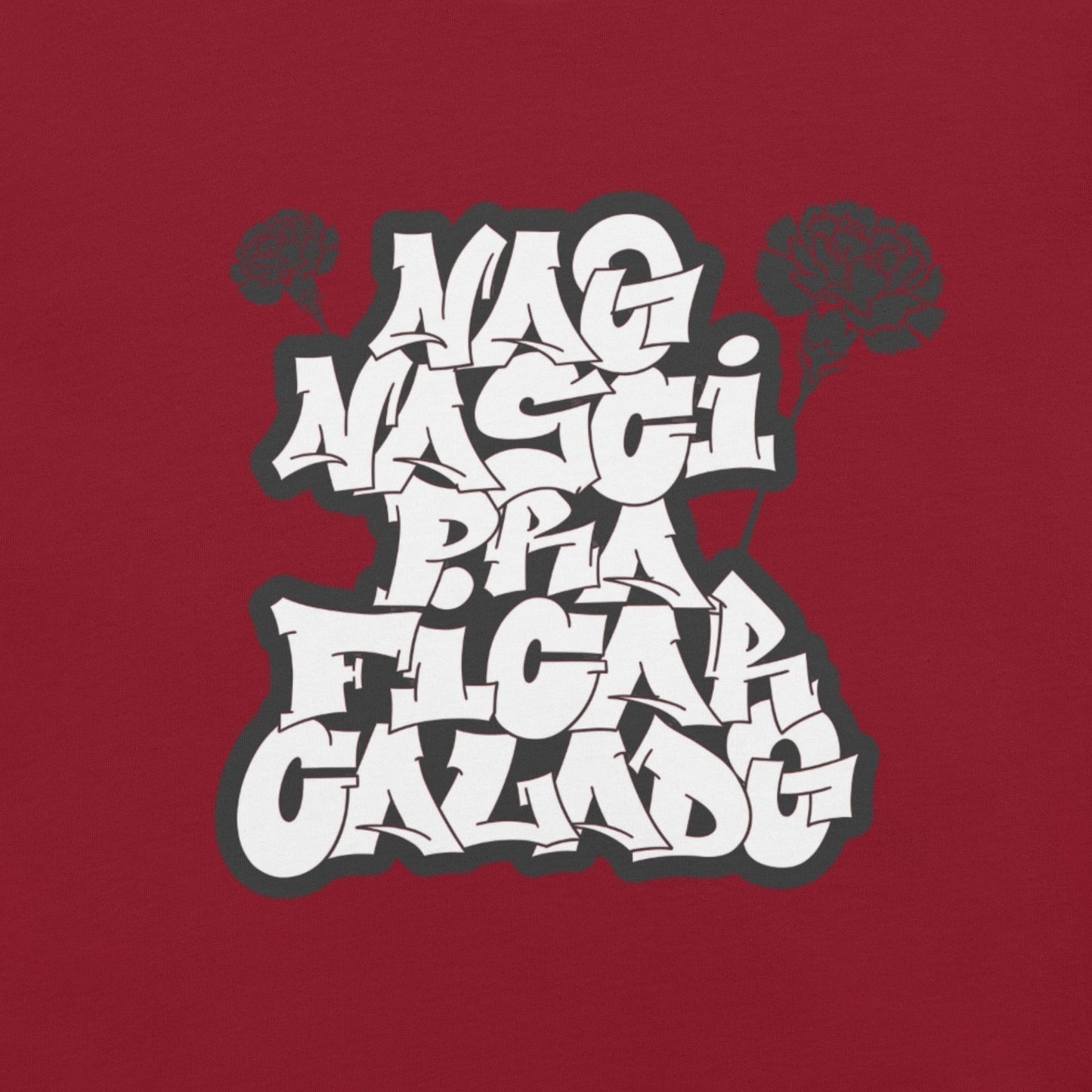 T-shirt astredik vermelha com estampa de graffiti branco Não Nasci Para Ficar Calado e desenho de cravo
